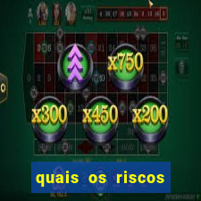 quais os riscos dos jogos de aposta